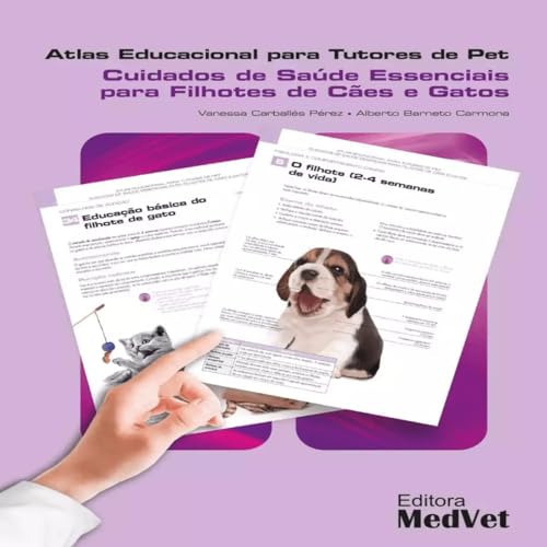 ATLAS EDUCACIONAL PARA TUTORES DE PET: CUIDADOS DE SAUDE ESSENCIA...