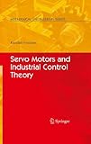 Servo Motors and Industrial Control Theory (Mechanical Engineering Series)