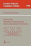  Universal Routing Strategies for Interconnection Networks (Lecture Notes in Computer Science (1390), Band 1390)