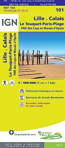 IGN Frankreich - IGN Karte, Tourisme et découverte Lille.Calais Le Touquet-Paris-Plage (TOP 100, Band 101)