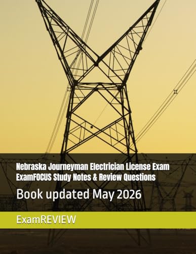 Nebraska Journeyman Electrician License Exam ExamFOCUS Study Notes & Review Questions cover