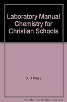Laboratory Manual Chemistry for Christian Schools 1579244491 Book Cover