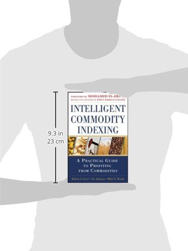 Intelligent Commodity Indexing: A Practical Guide To Investing In Commodities #TOP2