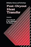  Post-Dryout Heat Transfer (Multiphase Science & Technology)