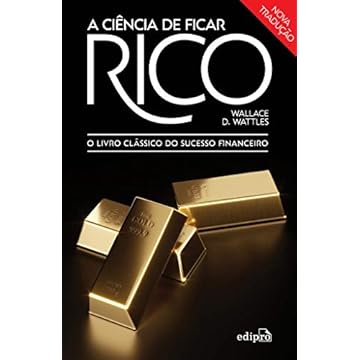 Capa do livro A Ciência de ficar Rico: O livro clássico do sucesso financeiro