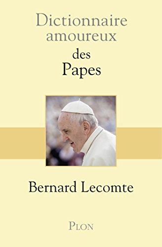  Dictionnaire amoureux des Papes (DICT AMOUREUX) Francais PDF