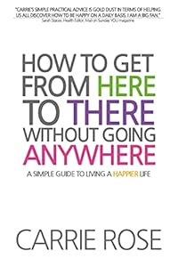 9781494319540: How To Get From Here To There Without Going Anywhere: A ...