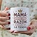 Imagen de MUGFFINS Taza mamá graciosa con frase Mamá siempre tiene razón aunque no la tenga en Español 330 Ml