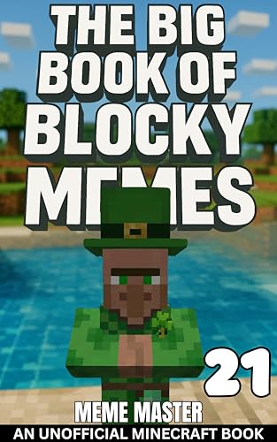 The Big Book of Blocky Memes 21 (Unofficial Minecraft Meme Books)