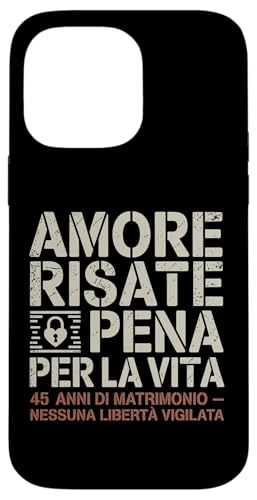 Amore Risate E Pena Per La Vita Regalo 45 anni Di Matrimonio X}zP[X iPhone 14 Pro Max p