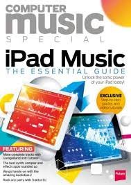 Special Computer Mus Computer Music Special Ipad Music the Essential Guide: v: 9783293322530 ...