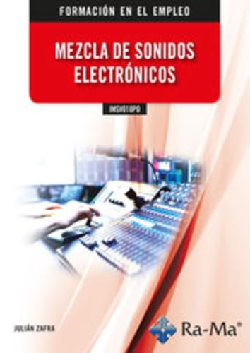 (IMSV010PO) Mezcla de sonidos electrónicos (CERTIFICADOS DE PROFESIONALIDAD)