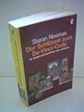 Der Schlüssel zum Da-Vinci-Code: Die wahren Hintergründe von "Sakrileg" - Sharan Newman 