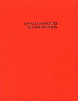 Georgia marriages, 1811 through 1820: Prepared from extant legal records, and published sources B00071FXDQ Book Cover