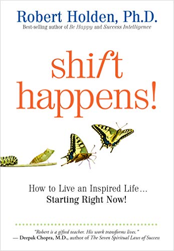 Shift Happens!: How to Live an Inspired