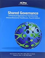 Shared Governance: A Practical Approach to Transforming Interprofessional Healthcare 1683088530 Book Cover