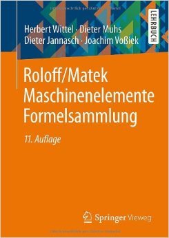 Roloff/Matek Maschinenelemente Formelsammlung ( 24. August 2012 ...