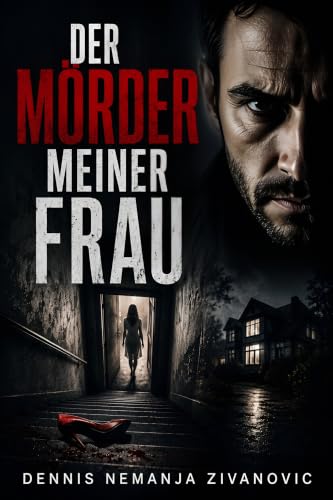 Der Mörder meiner Frau
