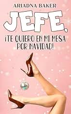 Jefe, ¡te quiero en mi mesa por Navidad!