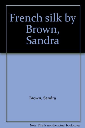 French silk by Brown, Sandra B00GOK22GA Book Cover