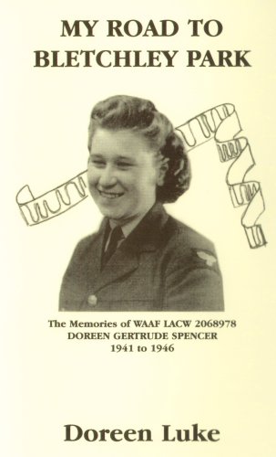My Road to Bletchley Park: Doreen Luke: 9780947712440: Amazon.com: Books