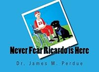 Never Fear Ricardo is Here 0615801374 Book Cover