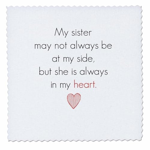 3dRose my sister may not always be by my side but she is always in my heart - Quilt Square, 8 by 8-inch (qs_200674_3)