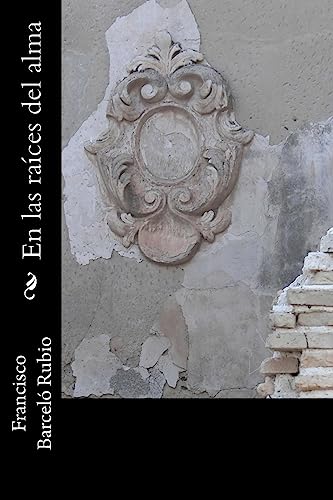 En las raíces del alma (Spanish Edition)