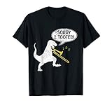 Sorry I Tooted Trombone Shirt Dinosaur Marching Band Tee