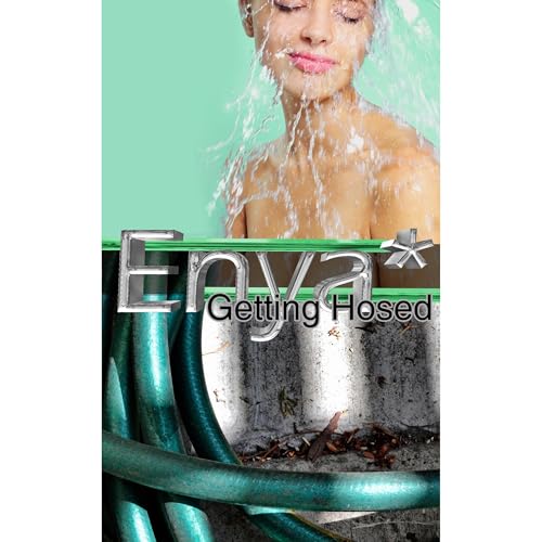 Getting Hosed Audiobook By Enya * cover art