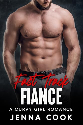 Fast Track Fiance: A Curvy Girl Billionaire Romance