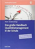 Das große Handbuch Qualitätsmanagement in der Schule: Das Standardwerk für Schulleitungen