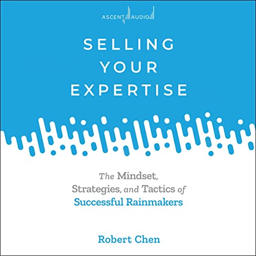 Selling Your Expertise by Robert Chen episode artwork