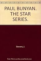 PAUL BUNYAN. THE STAR SERIES. B005ODG6II Book Cover