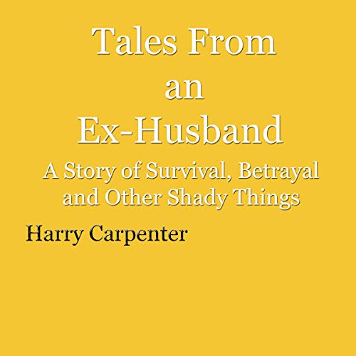Tales from an Ex-Husband by Harry Carpenter episode artwork