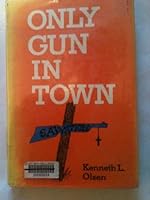 Only Gun in Town B000QA95VY Book Cover
