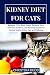 Produktbild KIDNEY DIET FOR CATS: Managing Feline Renal Health: Balanced Diets, Veterinary Guidance, and Nurturing Support for Optimal healthy Kidney Care and Wellbeing