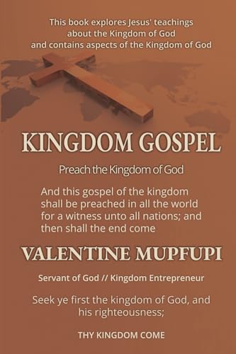 Kingdom Gospel: Preach The Kingdom Of God