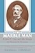 The Marble Man: Robert E. Lee and His Image in American Society
