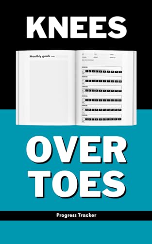 Knees Over Toes A Personalized Progress Tracker: Workout Log Book