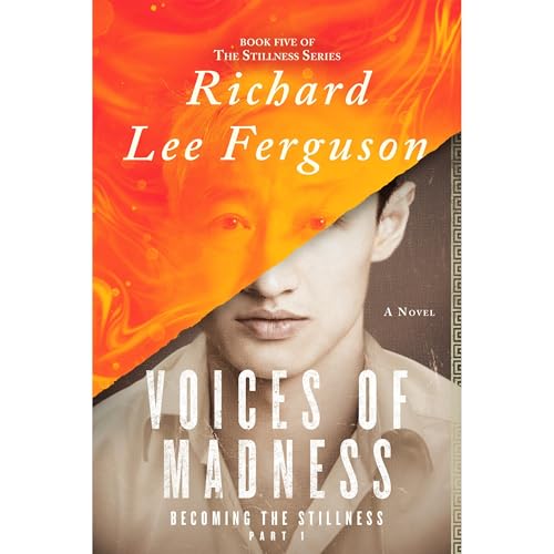 Becoming the Stillness Part 1, Voices of Madness - Richard Lee Ferguson episode artwork