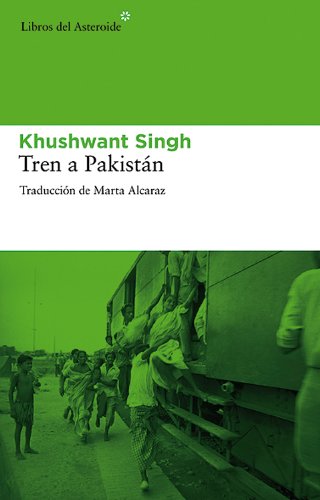 Tren A Pakistan: 75 (Libros del Asteroide)