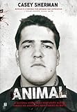 Animal - A Historia Veridica Do Portugues Que Se Tornou