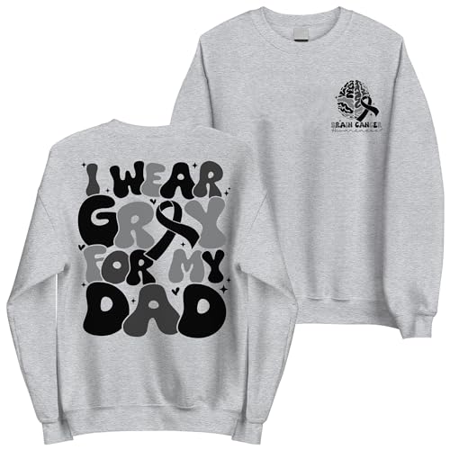 I Wear Gray for My Dad Sweatshirt - Brain Cancer Awareness Fathers Day Crewneck