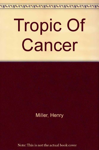 Tropic of Cancer. B001J1ZOKA Book Cover