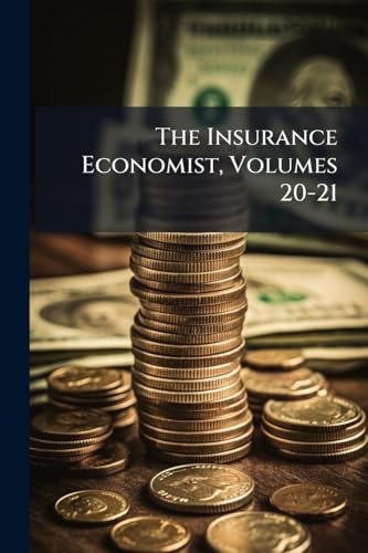 The Insurance Economist, Volumes 20-21
