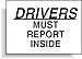 Brady 95442 Plastic, 10" X 14" Legend "Drivers Must Report Inside"