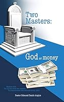 Two Masters: God or money 1496998766 Book Cover
