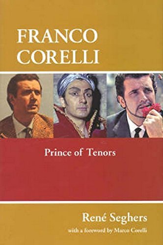 Franco Corelli: Prince of Tenors (Amadeus)