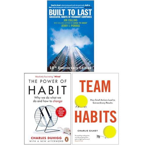 Built To Last Successful Habits of Visionary Companies, The Power of Habit, Team Habits 3 Books Collection Set